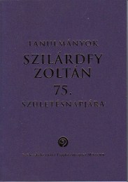 Smohay András (szerk.): Tanulmányok Szilárdfy Zoltán 75. születésnapjára